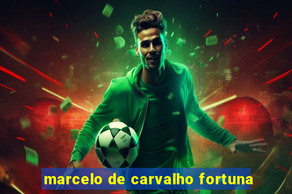 marcelo de carvalho fortuna